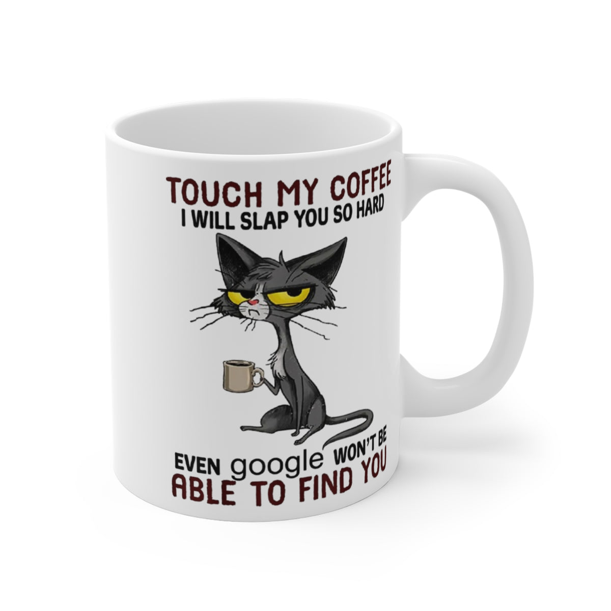 Touch My Coffee… If You Dare” Mug